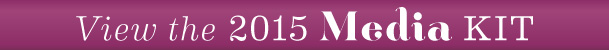 View the 2015 Media Kit